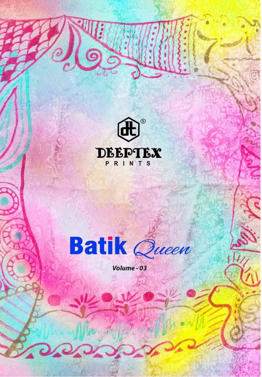 Deeptex Prints Batik Queen Vol 3 Printed Cotton Regular Wear...