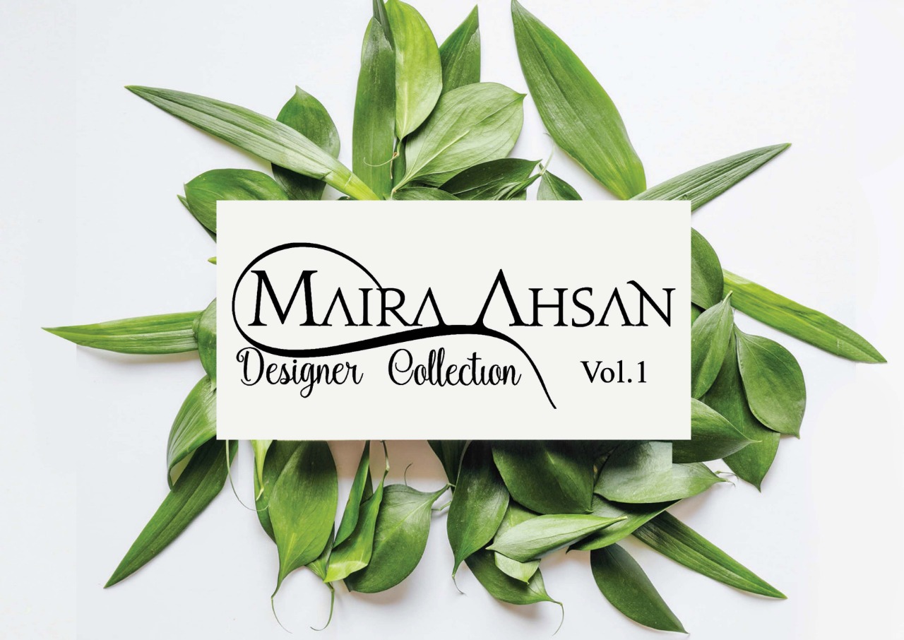 Maira Ahsan Designer Collection Vol 1 Pure Cotton Karachi Pr...